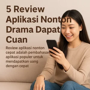 5 Review Aplikasi Nonton Drama Dapat Cuan